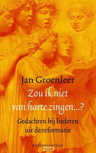 product afbeelding voor: Zou ik niet van harte zingen