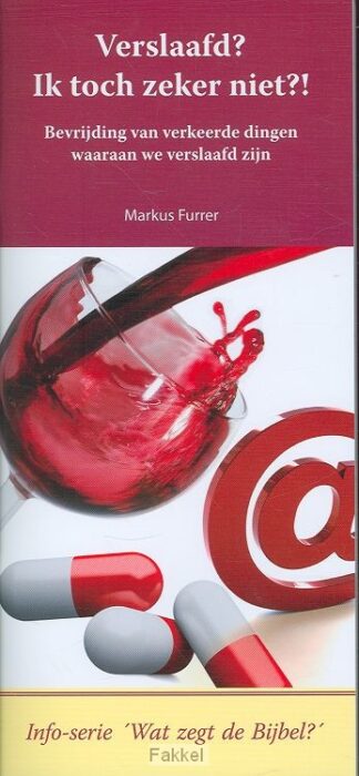 product afbeelding voor: Verslaafd ik toch zeker niet