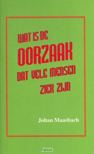 product afbeelding voor: Wat is de oorzaak vele mensen ziek zijn