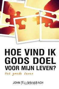 product afbeelding voor: Hoe vind ik Gods doel voor mijn leven