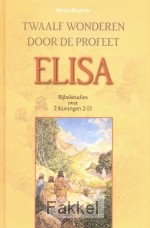 product afbeelding voor: Twaalf wonderen door de profeet elisa