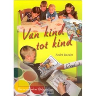 product afbeelding voor: Van kind tot kind 3 NT