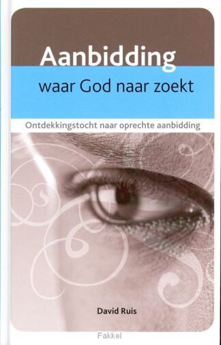 product afbeelding voor: Aanbidding waar God naar zoekt