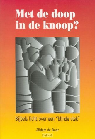 product afbeelding voor: Met de doop in de knoop