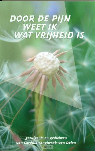 product afbeelding voor: Door de pijn weet ik wat vrijheid is