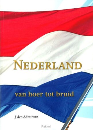 product afbeelding voor: Nederland van hoer tot bruid