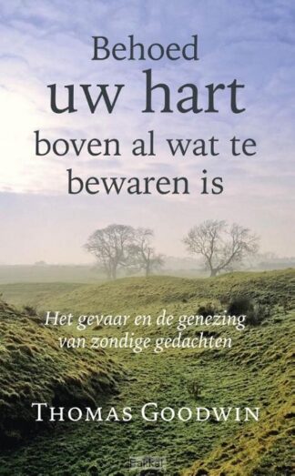 product afbeelding voor: Behoed uw hart boven al wat te bewaren i
