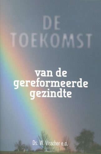 product afbeelding voor: Toekomst van de gereformeerde gezindte