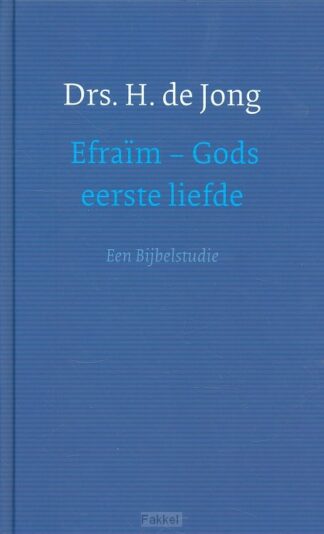 product afbeelding voor: Efraïm Gods eerste liefde