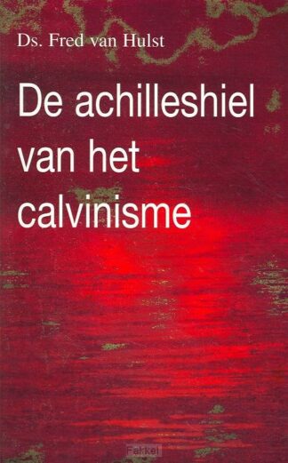 product afbeelding voor: Achilleshiel van het calvinisme