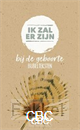 product afbeelding voor: Ik zal er zijn - bij de geboorte