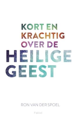 product afbeelding voor: Kort en krachtig over de Heilige Geest