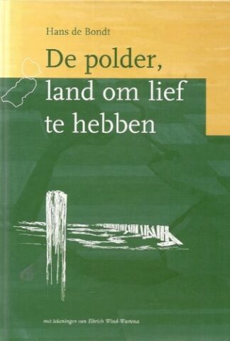 De polder, land om lief te hebben