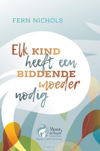 product afbeelding voor: Elk kind heeft een biddende moeder nodig