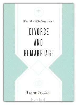 product afbeelding voor: Divorce and Remarriage ( What the Bible