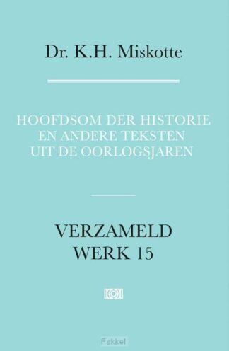 product afbeelding voor: Hoofdsom der historie en andere teksten