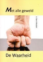 product afbeelding voor: Met alle geweld de waarheid
