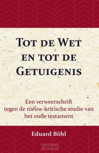 product afbeelding voor: Tot de Wet en tot de Getuigenis