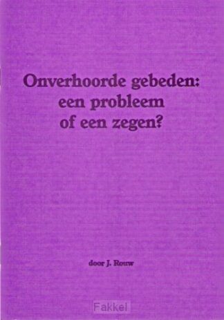 product afbeelding voor: Onverhoorde gebeden probleem of zegen
