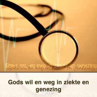 product afbeelding voor: Gods wil en weg in ziekte en genezing