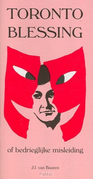 product afbeelding voor: Toronto Blessing of bedrieglijke misleid