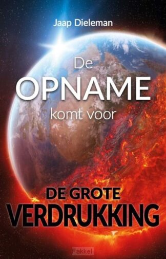 product afbeelding voor: De opname komt voor de grote verdrukking