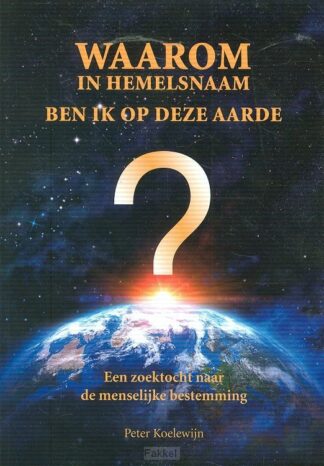 product afbeelding voor: Waarom in hemelsnaam ben ik op deze aard