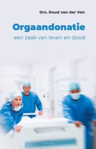 product afbeelding voor: Orgaandonatie: een zaak van leven en doo