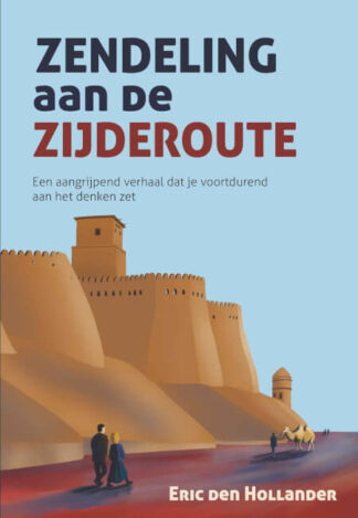 Zendeling aan de Zijderoute