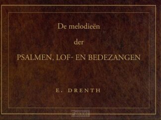product afbeelding voor: Melodieen der Psalmen lof- en bedezangen