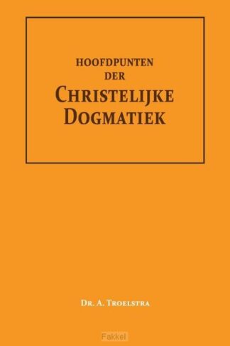product afbeelding voor: Hoofdpunten der Christelijke Dogmatiek